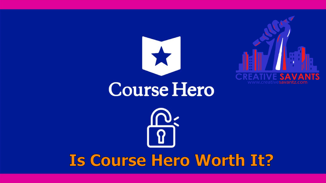 Is Course Hero Worth It?