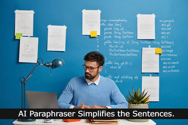 AI paraphrasers simplifies the sentence