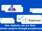 The Art of Paraphrasing in Academic Writing: How Students can ace their Academic Projects through Paraphrasing Service Providers- September 2022