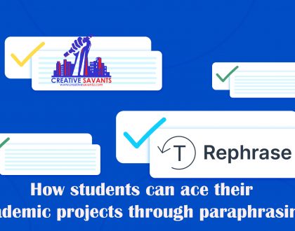 The Art of Paraphrasing in Academic Writing: How Students can ace their Academic Projects through Paraphrasing Service Providers- January 2023