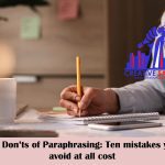 Do’s and Don’ts of Paraphrasing: Ten Mistakes you must Avoid at all Cost- July 2023