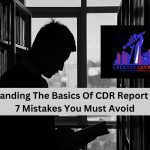 Understanding the Basics of CDR Report Writing – 7 Mistakes you must Avoid – February 2024