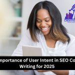 The Importance of User Intent in SEO Content Writing for 2025 – January 2025