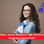 What Makes James Madison High School’s Online Programs Stand Out? – January 2025